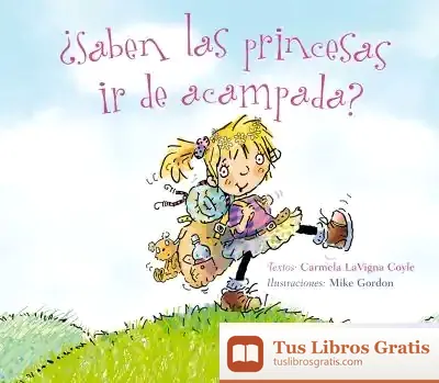 Descargar ¿Saben Las Princesas Ir De Acampada? de Carmela Lavigna Coyle