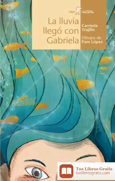 Descargar La Lluvia Llegó Con Gabriela