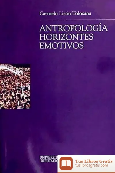 Descargar Antropología Horizontes Emotivos de Ricardo Lampert