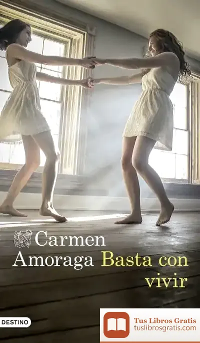 Descargar Basta Con Vivir de Carmen Amoraga