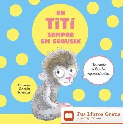 Descargar En Tití Sempre Em Segueix