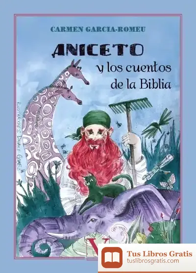 Descargar Aniceto Y Los Cuentos De La Biblia de Carmen García-romeu