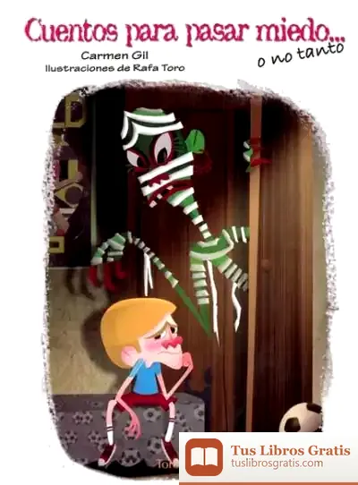Descargar Cuentos Para Pasar Miedo... O No Tanto