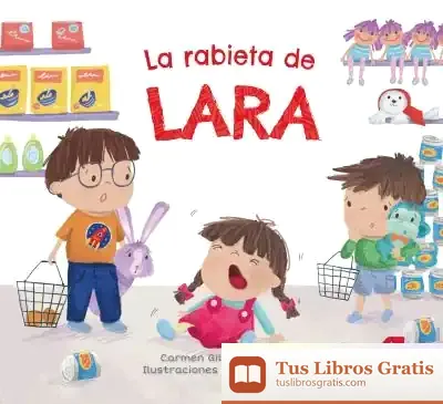 Descargar La Rabieta De Lara (3-5 Años)