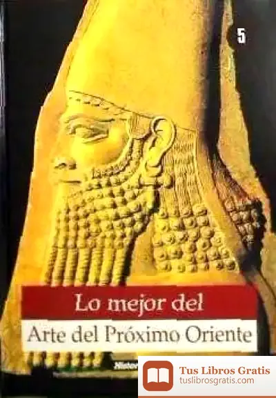 Descargar Lo Mejor Del Arte Del Proximo Oriente