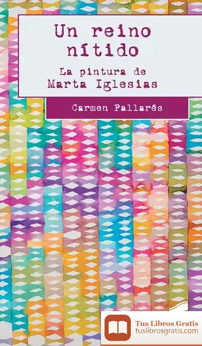 Descargar Un Reino Nítido. La Pintura De Marta Iglesias