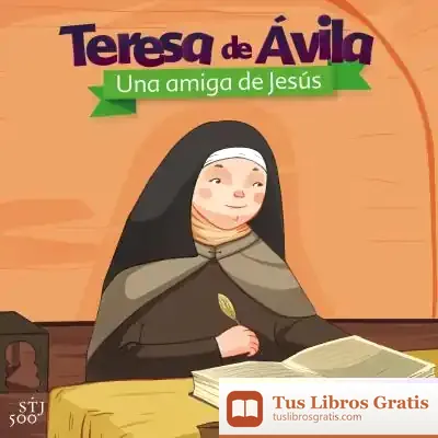 Descargar Teresa De Ávila. Una Amiga De Jesús