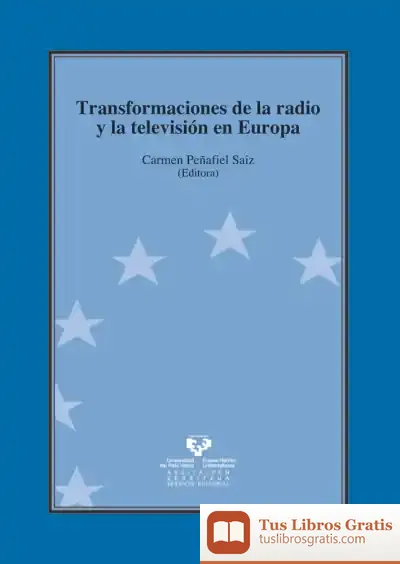 Descargar Transformaciones De La Radio Y La Televisión En Europa