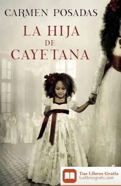 Descargar La Hija De Cayetana