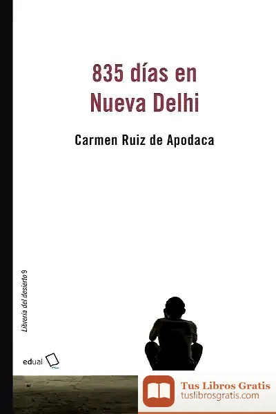 Descargar 835 Dias En Nueva Delhi de Carmen Ruiz de Apodaca