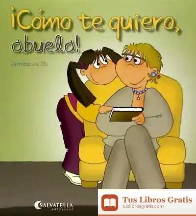 Descargar Cómo Te Quiero, Abuela! de Carmina del Río Galvé