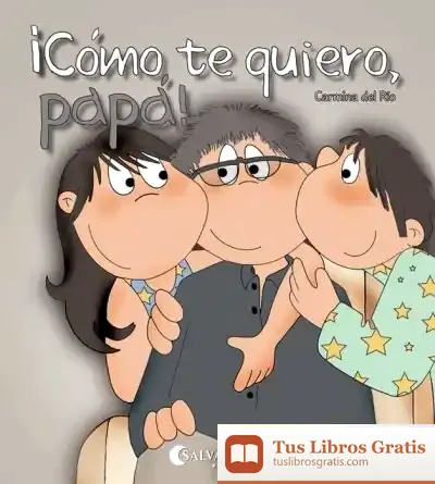 Descargar Cómo Te Quiero, Papá!