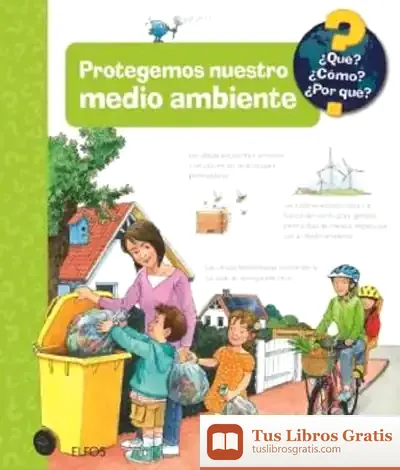 Descargar ¿Qué?... Protegemos Nuestro Medio Ambiente