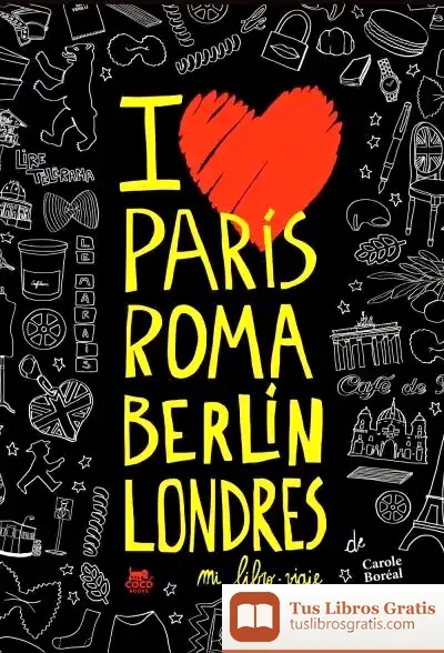 Descargar París Roma Berlín Londres. Mi Libro-Viaje de Carole Boréal