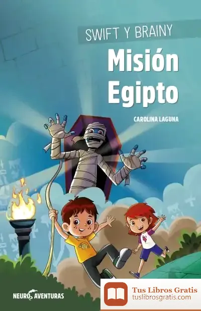 Descargar Swift Y Brainy. Misión Egipto de Carolina Laguna
