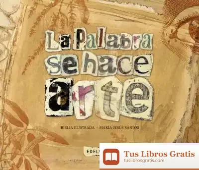 Descargar La Palabra Se Hace Arte (La Biblia Ilustrada)