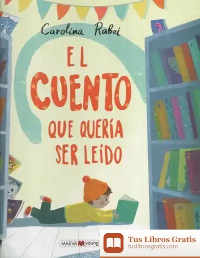 Descargar El Cuento Que Quería Ser Leído