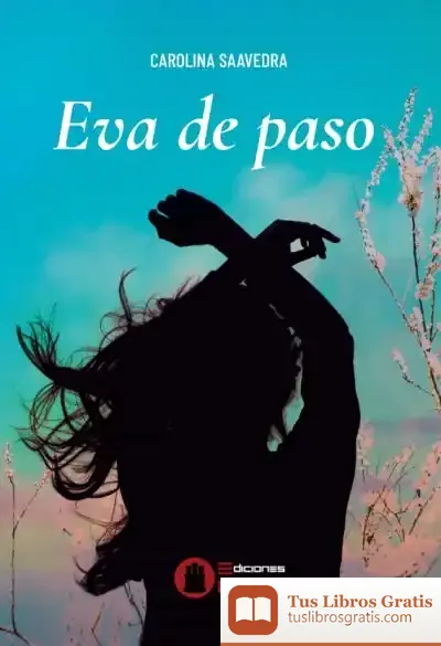 Descargar Eva De Paso de Carolina Saavedra Cupeiro