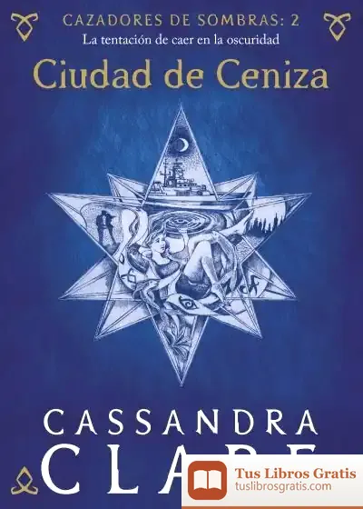 Descargar Cazadores De Sombras 2. Ciudad De Ceniza de Cassandra Clare