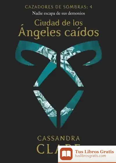 Descargar Ciudad De Los Ángeles Caídos (Nueva Presentación) de Cassandra Clare