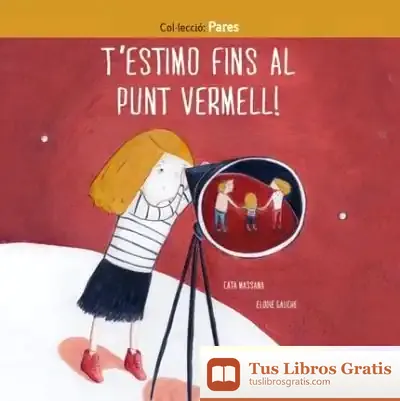 Descargar T'Estimo Fins Al Punt Vermell !