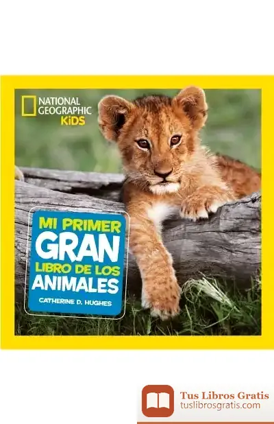 Descargar Mi Primer Gran Libro De Los Animales de Catherine D. Hughes
