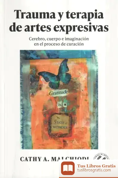 Descargar Trauma Y Terapia De Artes Expresivas de Cathy Malchiodi