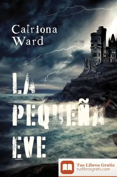 Descargar La Pequeña Eve de Catriona Ward