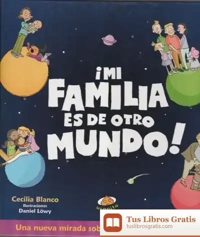 Descargar Mi Familia Es De Otro Mundo