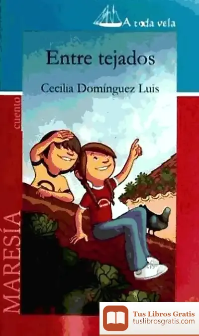 Descargar Entre Tejados, 5 (A Toda Vela) de Cecilia Domínguez Luis