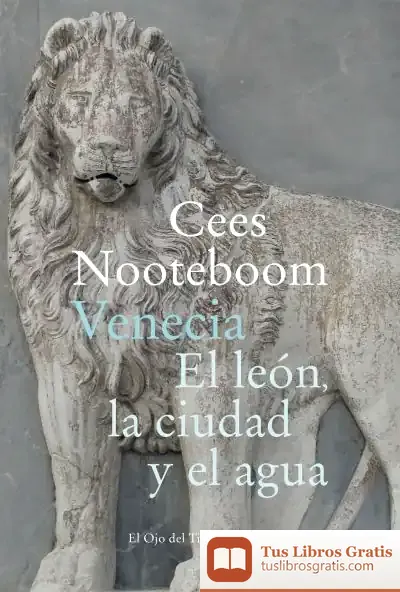 Descargar Venecia. El León, La Ciudad Y El Agua