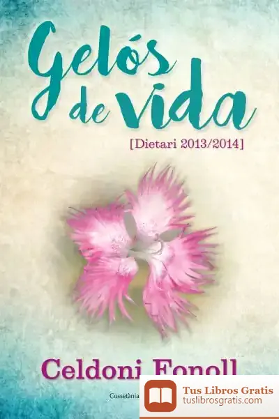 Descargar Gelós De Vida . [Dietari 2013/2014]