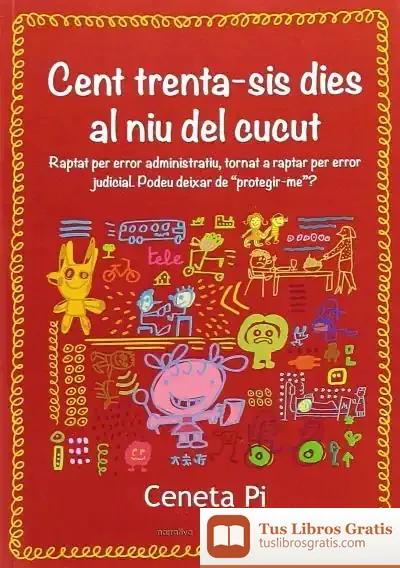 Descargar Cent Trenta-Sis Dies Al Niu Del Cucut