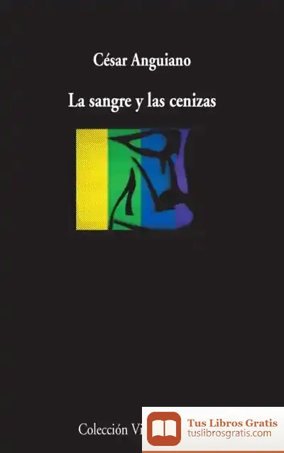 Descargar La Sangre Y Las Cenizas de César Anguiano