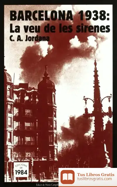 Descargar Barcelona 1938: La Veu De Les Sirenes de Francisco Miguel Sánchez Gamborino