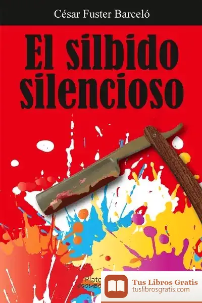 Descargar El Silbido Silencioso de César Fuster Barceló