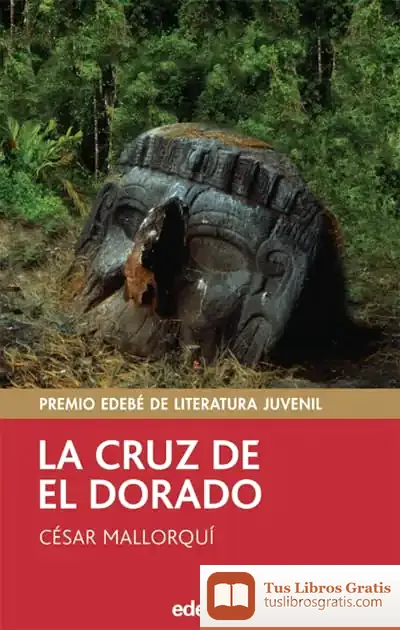 Descargar La Cruz De El Dorado de César Mallorquí
