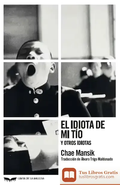 Descargar El Idiota De Mi Tío Y Otros Idiotas