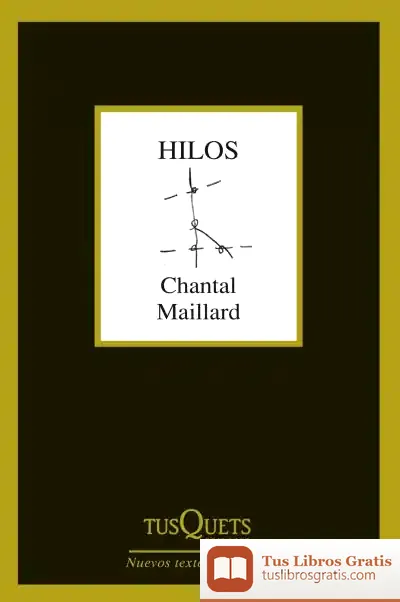 Descargar Hilos de Chantal Maillard