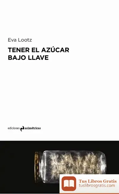 Descargar Tener El Azucar Bajo Llave