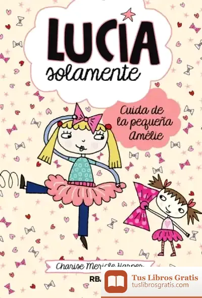 Descargar Lucía Solamente : Cuida De La Pequeña Amelie