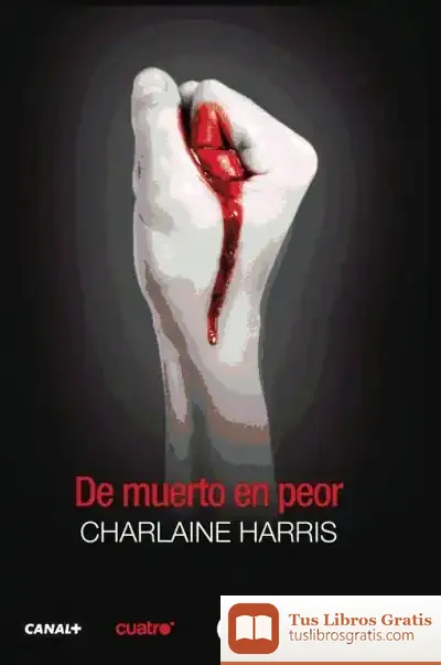 Descargar De Muerto En Peor de Charlaine Harris