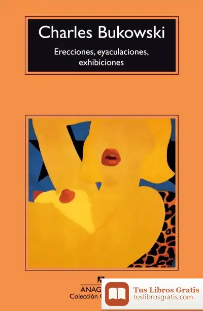 Descargar Erecciones, Eyaculaciones, Exhibiciones