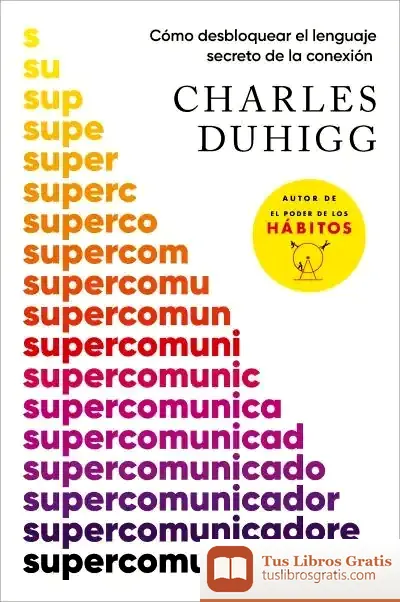 Descargar Supercomunicadores de Charles Duhigg