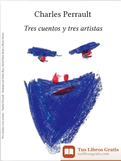 Descargar Tres Cuentos Y Tres Artistas de Charles Perrault