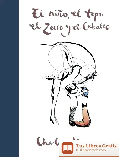 Descargar El Niño, El Topo, El Zorro Y El Caballo de Charlie Mackesy