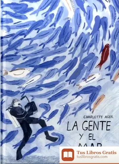Descargar Gente Y El Mar, La