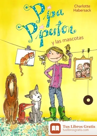 Descargar Pipa Piperton Y Las Mascotas de Charlotte Habersack