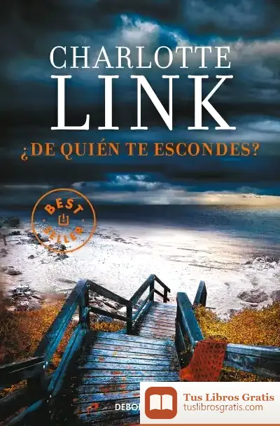 Descargar ¿De Quién Te Escondes? de Charlotte Link