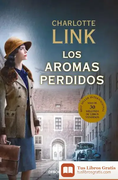 Descargar Los Aromas Perdidos (La Estación De Las Tormentas 2) de Charlotte Link